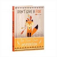 Don'T Give A Fox - Inspiration
