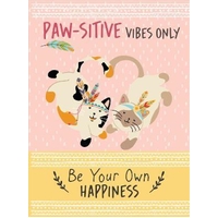 Paw-sitive Vibes Only - Be Your Own Happiness Quote Book